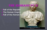 The romans pt IIschools.misd.org/page/download/18784/0/The Romans pt II.pdf · Sacking of Rome by the Vandals 378 A.D. At the Battle of Adrianople the Visigoths defeated the Romans.