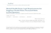 Mental Health Parity Legal Requirements for Employer ...media.straffordpub.com/products/mental-health... · 7/17/2018  · MHPAEA Compliance, Enforcement, Litigation and Best Practices