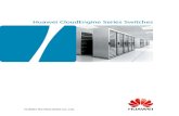 Huawei CloudEngine Series Switches - ActForNet CloudEngine...960 Tbit/s non-blocking switching network in the industry. This network can provide access for up to 18,000 10GE servers
