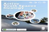 City of Kingston Active Youth Spaces Strategy · The Active Youth Spaces Strategy is presented in two sections: i. Part One incorporates the main body of the report and includes recommended