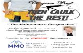 “The Maintenance Perspective!” Jackie Ramstedt · Jackie Ramstedt, CAM, CAPS, CAS is a nationally renowned, requested repeat Motivational Keynote Speaker, National Trainer, Consultant,