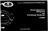 1995 Interagency Report on Orbital Debris · Council orbital debris technical assessment study sponsored by the National Aeronautics and Space Admimstration. This 1995 report updates