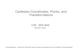 Cartesian Coordinates, Points, and Transformationscis/cista/445/Lectures/Frames2.pdf · 2003-09-26 · Cartesian Coordinates, Points, and Transformations CIS - 600.445 Russell Taylor