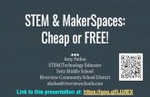 STEM & MakerSpaces: Riverview Community School District ... · MakerSpaces in STEM Labs MakerSpaces are a great addition to any STEM Lab! They give students places to engineer, explore