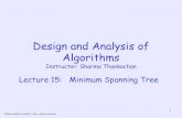 Design and Analysis of Algorithms - UCF Computer Sciencesharma/COP3503lectures/lecture15.pdf · Prim’s Algorithm Prim-MST(G,u) •Set uas the source vertex •Find the cheapest
