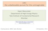 LHC: unbelievable pursuit for the unimaginablemazumdar/talks/Vashi_LHC.pdf · • Ancient civilizations ... Reflection/Bilateral symmetry Five fold symmetry Radial symmetry Dogma