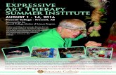 Expressive Art Therapy Summer Institute · Workshop Descriptions Introduction and Orientation Camille Smith, August 1 – 9 a.m.- Noon As we open the Institute we will come together