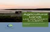 LAW AND POLICY IN ALBERTA - Environmental Law …...in Alberta (Edmonton: University of Alberta, 2014) [Kaplinsky and Percy]. Agricultural Lands Law and Policy in Alberta November