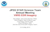 JPSS STAR Science Team Annual Meeting VIIRS EDR Imagery · JPSS STAR Science Team Annual Meeting VIIRS EDR Imagery Don Hillger, and Curtis Seaman, PhDs EDR Imagery Team Product Lead