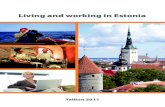 Living and working in Estonia · Kristjan Jaak Peterson Welcome to Estonia. 4 Residence permits are usually issued for a period of five years and are administered by the Estonian