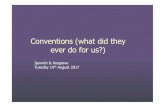 Conventions (what did they ever do for us?) · Conventions (what did they ... strength may be deprecated in books and magazines but it relaxes auctions. 2. Experienced players cater