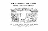 Stations of the Resurrection€¦ · resurrection. / Grant, we pray, almighty God, that, putting off our old self with all its ways, we may live as Christ did, for through the healing