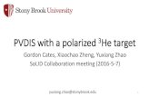 PVDIS with polarized 3He targethallaweb.jlab.org/12GeV/SoLID/meeting_coll/2016_05/PVDIS... · 2016-05-07 · PVDIS with a polarized 3He target Gordon Cates, Xiaochao Zheng, Yuxiang