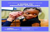 A Guide to Pediatric Audiology, Audiology Deparment UCSF ... · newborn hearing hearing screening then that infant will be referred for an DIAGnOSTIC Auditory Brainstem Response evaluation