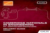 CAMBRIDGE NATIONALS IN ENGINEERING · DELIVERY GUIDE 2 R111 – COMPUTER AIDED MANUFACTURING OCR LEVEL 1/2 CAMBRIDGE NATIONALS IN ENGINEERING OCR Resources: the small print OCR’s