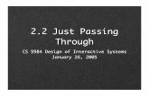 2.2 Just Passing Through - Courses | Computer Sciencecourses.cs.vt.edu/.../Lectures/2.2ProjectJustPassingThrough.pdf · 2.2 Just Passing Through January 26, 2005 copyright Steve Harrison