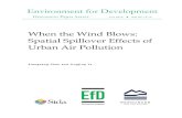 When the Wind Blows: Spatial Spillover Effects of Urban Air Pollution · 2015-07-22 · 2013). Air pollution is also believed to have contributed to China’s growing social unrest
