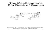 The MacScouter's Big Book of Games€¦ · Fireman, Save My Child 66 Layered Clothes 66 Strategy Games 67 Mouse Trap Attack 67 Mouse Trap Fishing Game 67 Submarines And Minefields
