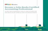 Become a Zoho Books Certified Accounting Professional · to manage your or your clients' business ﬁnances. Preface Zoho Books is an easy-to-use cloud accounting application trusted