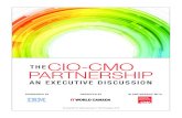 the CIO-CMO PartnershIP · We would like to thank each of the attendees for their participation ... We use it to target the right people and segment our ... CIO of aimia commented,