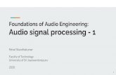 Audio signal processing - 1 Foundations of Audio Engineering€¦ · Audio signal processing A signal processor takes an input signal, modiﬁes it, and returns an output signal.