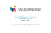 North Dakota Needs Assessment · 2019-03-05 · North Dakota Native American Needs Assessment The North Dakota Native American Needs assessment is administered annually by the Office