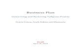 Business Plan - nature.org€¦ · This business plan maps out a 10 year plan to restore, manage and conserve tallgrass prairie in the Prairie Coteau. This business plan will also