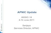 APNIC Update - AFRINIC · APNIC Update AfriNIC-14 4-10 June 2011 Sanjaya Services Director, APNIC 1. Overview • Registry Update • Policy Update • 2011 Member and Stakeholder