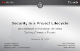 Security in a Project Lifecycle - rpic-ibic.ca · Technology Operations 33-66-99% Iterative Reviews ... Brief Functional Requirements Concepts of Operations Procurement Mobilization