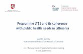 Programme LT11 and its coherence with public health needs in … · 2016-06-12 · cultre of healthy lifestyle 4. Ensure quality, accessible and public needs meeting health care 1.1.