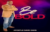 Table of Contents Bold_by Apostle Davis.pdfthat you can read, study, pray and apply to promote your spiritual maturation. Using this Devotional Using this devotional is very simplistic,