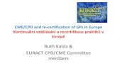 Re-certification of individual GPs in Europe · 2016-06-05 · Netherland, UK, Moldova, Ukraina, Rumenia, Russia •Novou licenci –viz země výše •Extra bonus –Estonia, Macedonia,