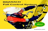 Fall Control System - Branach€¦ · Fall control system stems from the . increased base. of support. The ladder is . secured. with an integrated tether system. Integrated . rescue