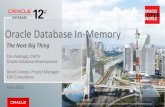 Oracle Database In-Memory · • Database In- Memory Benefits – Column store (best for analytics) – Scanned much faster than buffer cache – Faster scanning: 11- 28 x here •