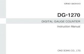 DIGITAL GAUGE COUNTER - onosokki.net DG1270-E.pdf · The Digital Gauge Counter DG-1270 is connected to the Ono Sokki linear gauge sensor (e.g., GS-1500A/1600A series) to convert a