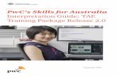Interpretation Guide: TAE Training Package Release 2 · on providing clarity on the current version of the TAE Training Package as it stands. ... 2016, PwC’s Skills for Australia
