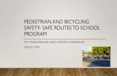 PEDESTRIAN AND BICYCLING SAFETY- SAFE ROUTES TO …gohumansocal.org/Documents/Workshop-Materials/Yoli-Viviana-Sanchez.pdf · YOLI VIVIANA SANCHEZ, HEALTH PROGRAM COORDINATOR AUGUST