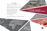 WHY WORK WITH US - ILS World · WHY WORK WITH US enquiries@ils.world Regular face-to-face meetings High service levels Create & administer structures in more than40 jurisdictions