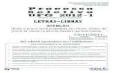 ATENÇÃO - CS - Centro de Seleção UFG · UFG/CS PROCESSO SELETIVO/2012-1 LETRAS-LIBRAS Leia o texto para responder às questões de 06 a 16. Guarani, a língua proibida Até a