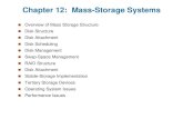 Chapter 12: Mass-Storage Systemslacher/courses/COP4610/... · Disk Structure Disk drives are addressed as large 1-dimensional arrays of logical blocks, where the logical block is