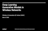 Deep Learning Generative Models in Wireless Networks · 2019-03-29 · Deep Learning Generative Models in Wireless Networks Wireless AI Innovation @ Verizon (WAIV) ... Enable detection
