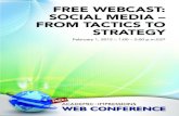 FREE WEBCAST: SOCIAL MEDIA – FROM TACTICS TO STRATEGY · Admissions, advancement (including alumni relations), communication, and marketing professionals charged with overseeing