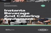 We’ve focused our entire business in every area of our ... · And Catering Equipment Instanta. Instanta 2016 ABOUT US Reliability. Durability. Diligence. When supplying and manufacturing