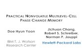 RACTICAL NONVOLATILE MULTILEVEL ELL PHASE CHANGE … · •Proposal: 3LC PCM –Simple, genuinely nonvolatile –3-ON-2 & Mark-and-spare •Low-cost wearout tolerance mechanism for