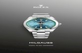 Milgauss - Rolex · The green sapphire crystal is a unique watch crystal developed by Rolex, it is scratchproof, fade-proof and available exclusively on the Milgauss. Z-Blue Dial