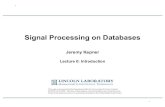 Introduction to Signal Processing on Databases Graph Statistics â€¢ 90 minutes ... Live on Parallel
