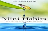 Mini Habits: Smaller Habits, Bigger Results reach your goals, form good habits, and change your life?