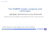 The ECMWF model, progress and challenges · 2015-12-21 · ECMWF seminar 2013 Slide 1 ECMWF The ECMWF model, progress and challenges Seminar 2013 ... >> See George’s presentation