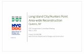 Long Island City/Hunters Point Area-wide Reconstruction€¦ · • Develop Phase 1 final design project scope and initiate new design contract – Fall, 2016 • Community Workshop