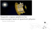 Towards a space platform for macroscopic tests of quantum ...benasque.org/2018qels/talks_contr/174_Benasque... · 17.09.2018 Levitation Workshop, Benasque Test for deviations from